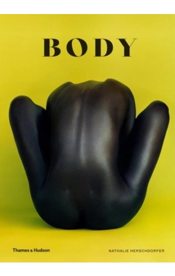 Body The Photography Book - Nathalie Herschdorfer