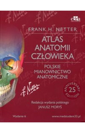 Atlas anatomii człowieka Polskie mianownictwo anatomiczne - Frank Netter