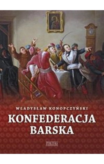 Konfederacja barska Tom 2 - Władysław Konopczyński