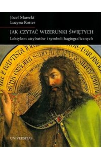 Jak czytać wizerunki świętych - Józef Marecki