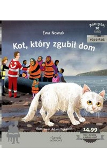 Kot, który zgubił dom Poczytaj ze mną - Ewa Nowak