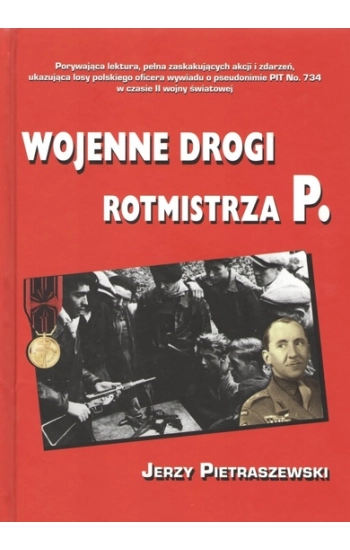 Wojenne drogi rotmistrza P. - Pietraszewski Jerzy