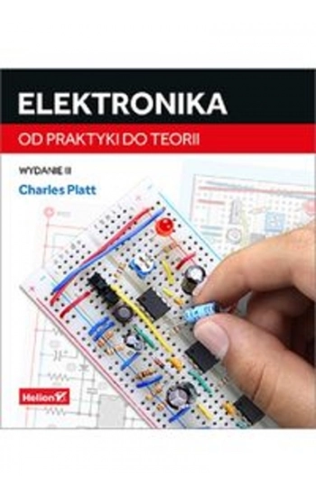 Elektronika Od praktyki do teorii - Platt Charles