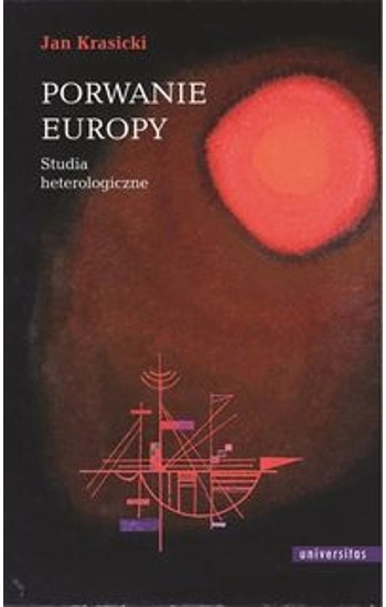Porwanie Europy Studia heterologiczne - Jan Krasicki