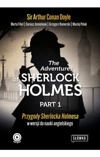 The Adventures of Sherlock Holmes Part 1 - Marta Fihel, Dariusz Jemielniak, Sir Arthur Conan Doyle