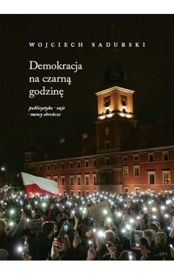 Demokracja na czarną godzinę - Sadurski Wojciech