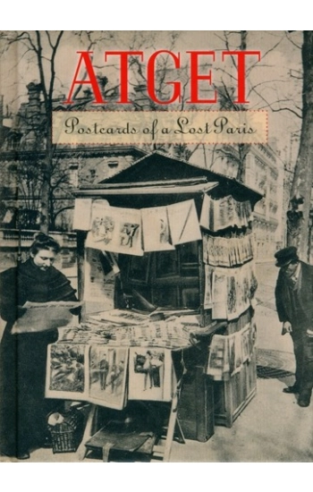 Atget - Postcards of a Lost Paris - Benjamin Weiss