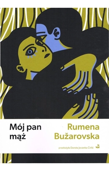Mój pan mąż - Rumena Buzarovska