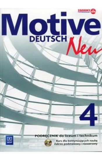 Motive Deutsch Neu 4 Podręcznik z płytą CD Zakres podstawowy i rozszerzony - Alina Jarząbek