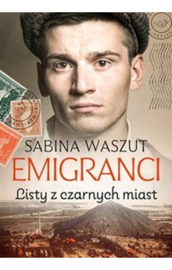 Emigranci Listy z czarnych miast - Sabina Waszut