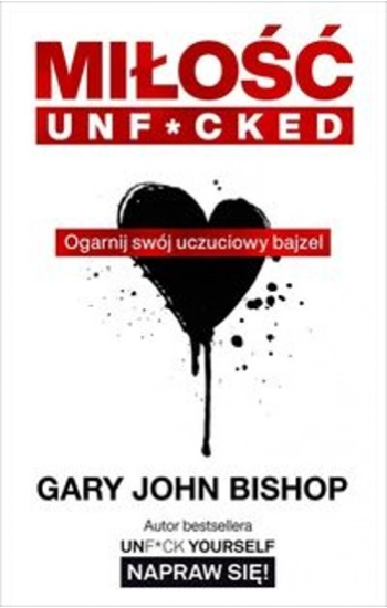 Miłość unf*cked - Gary Bishop