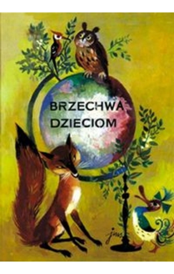 Brzechwa dzieciom - Jan Brzechwa