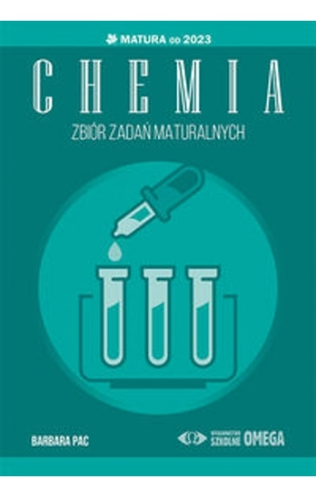 Chemia Matura po 2023 Zbiór zadań maturalnych - Barbara Pac