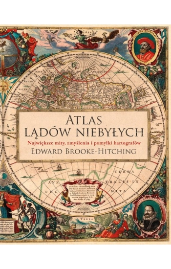 Atlas lądów niebyłych wyd. 2022 - Edward Brooke-Hitching