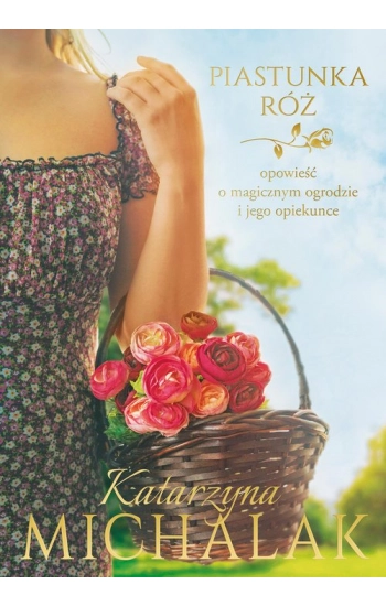Piastunka róż - Katarzyna Michalak