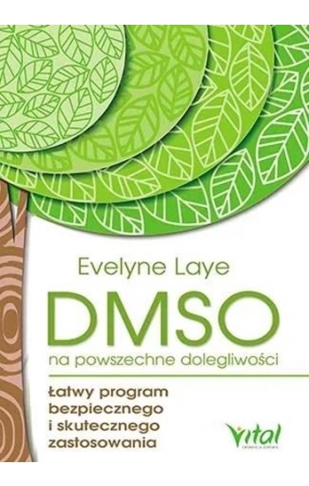DMSO na powszechne dolegliwości - Laye Evelyne