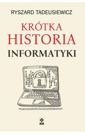 Krótka historia informatyki - Ryszard Tadeuszkiewicz