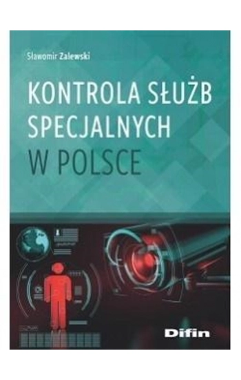 Kontrola służb specjalnych w Polsce - Sławomir Zalewski