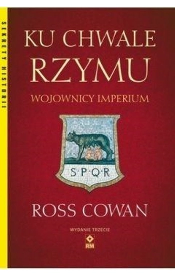 Ku chwale Rzymu - Ross Cowan