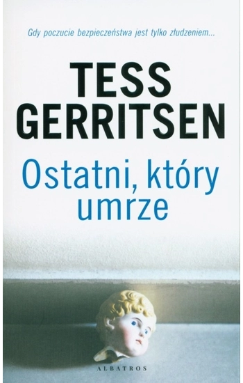 Ostatni który umrze - Tess Gerritsen