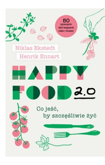 Happy Food 2.0 - Niklas Ekstedt