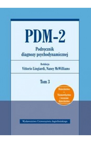 PDM-2 Podręcznik diagnozy psychodynamicznej Tom 3 - zbiorowa praca