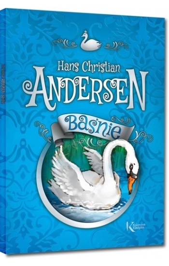 Baśnie Andersen Kolorowa klasyka - Hans Andersen