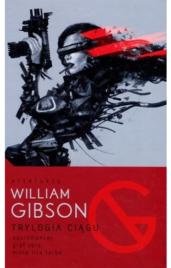 Trylogia Ciągu - William Gibson