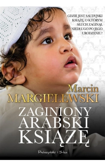 Zaginiony arabski książę - Marcin Margielewski