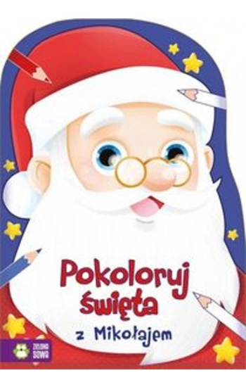 Pokoloruj święta z Mikołajem - Justyna Jednoróg