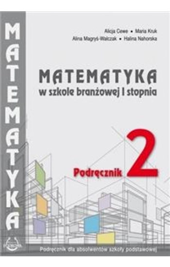 Matematyka 2, podręcznik, szkoła branżowa I st., 2021 Szkoła Ponadpdstawowa - zbiorowa Praca