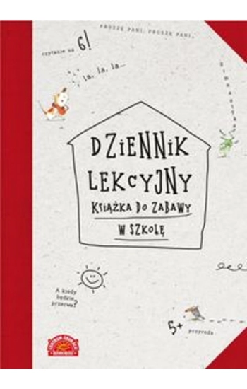Dziennik lekcyjny Książka do zabawy w szkołę - Liliana Fabisińska