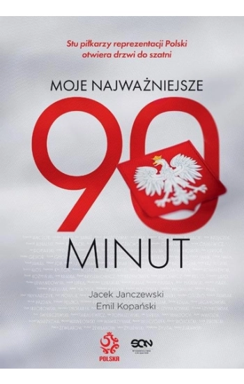 Moje najważniejsze 90 minut - Jacek Janczewski, Emil Kopański, Reprezentanci Polski w piłce nożnej