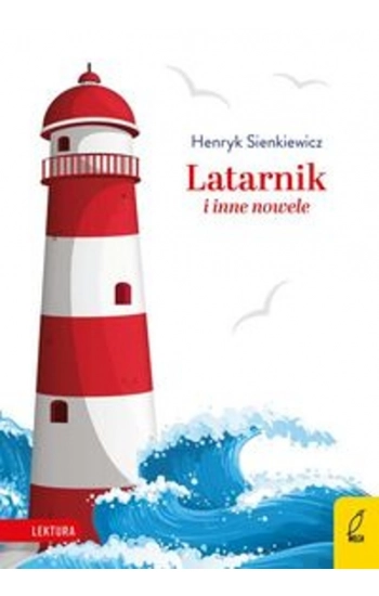 Latarnik i inne nowele - Henryk Sienkiewicz