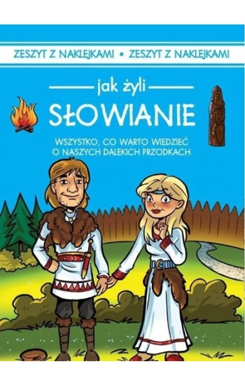 Jak żyli ludzie Słowianie - Czarkowska Iwona
