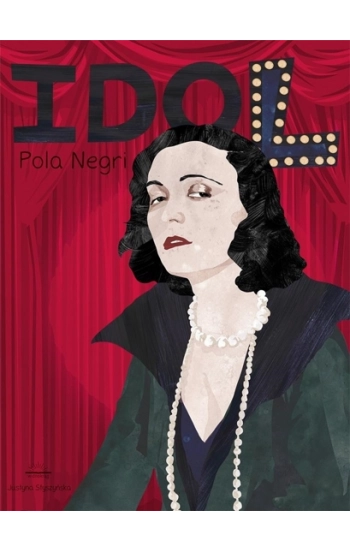 Idol Pola Negri - Justyna Styszyńska