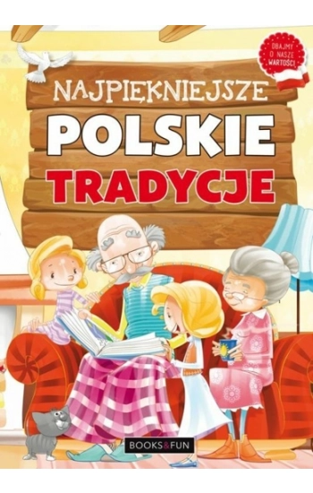 Najpiękniejsze polskie tradycje - Opracowanie Zbiorowe