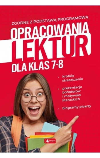 Opracowania lektur dla klas 7-8 - Katarzyna Zioła-Zemczak, Anna Lasek