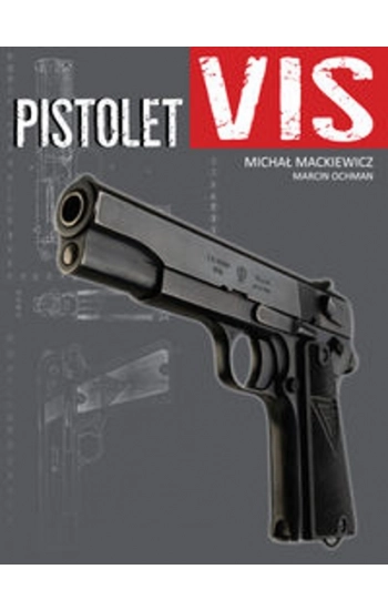 Pistolet VIS - Marcin Ochman, Michał Mackiewicz