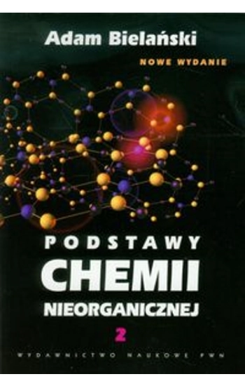 Podstawy chemii nieorganicznej Tom 2 - Adam Bielański
