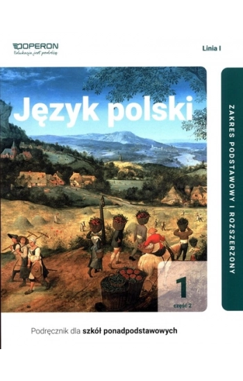 Język polski 1 Część 2 Linia 1 Podręcznik Zakres podstawowy i rozszerzony - Renata Janicka-Szyszko, Magdalena Steblecka-