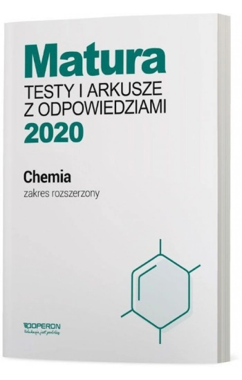 Chemia Matura 2020 Testy i arkusze z odpowiedziami Zakres rozszerzony - Jacewicz Dagmara