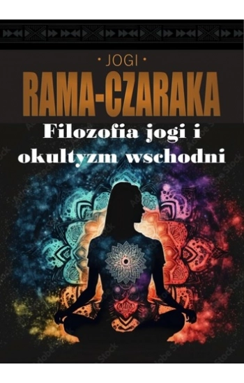 Filozofia jogi i okultyzm wschodni - Jogi Rama-Czaraka