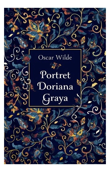 Portret Doriana Graya (edycja kolekcjonerska) - Oscar Wilde