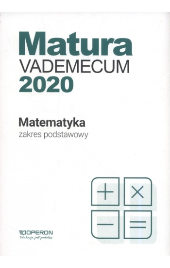 Matura Matematyka Vademecum 2020 Zakres podstawowy - Gałązka Kinga