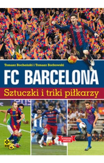 FC Barcelona Sztuczki i triki piłkarzy - Tomasz Borkowski