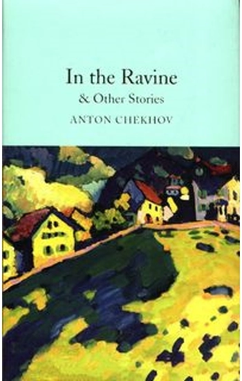In the Ravine & Other Stories - Anton Chekhov
