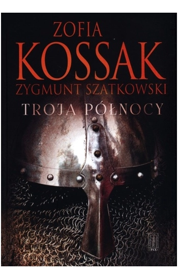 Troja Północy - Kossak Zofia