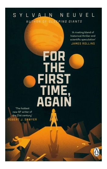 For the First Time Again - Sylvain Neuvel