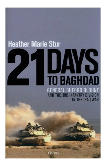21 Days to Baghdad - Heather Stur